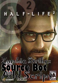 Box art for Zombie Strike: Source Bot Add Script