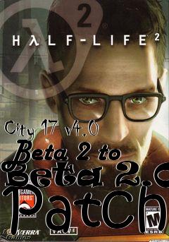 Box art for City 17 v4.0 Beta 2 to Beta 2.0a Patch