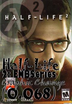 Box art for Half-Life 2: ENBSeries Graphic Change (0.068)