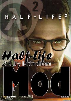 Box art for Half-Life 2: City Rebellion Mod