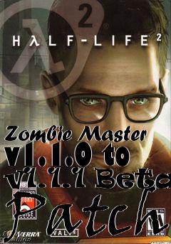 Box art for Zombie Master v1.1.0 to v1.1.1 Beta Patch