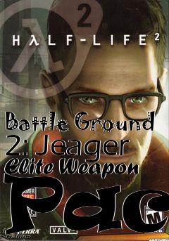 Box art for Battle Ground 2: Jeager Elite Weapon Pack