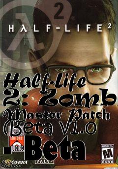 Box art for Half-Life 2: Zombie Master Patch (Beta v1.0 - Beta