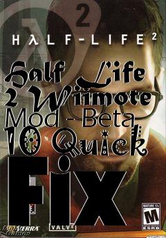 Box art for Half Life 2 Wiimote Mod - Beta 10 Quick Fix