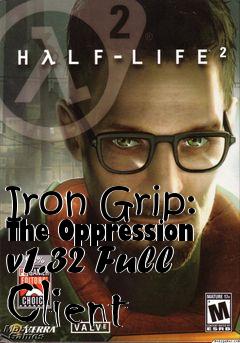 Box art for Iron Grip: The Oppression v1.32 Full Client