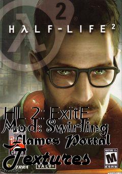 Box art for HL 2: ExitE Mod: Swirling Flames Portal Textures