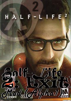 Box art for Half-Life 2: ExitE Mod (Alpha1)