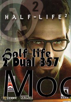 Box art for Half-life 2 Dual 357 Mod