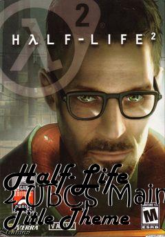 Box art for Half-Life 2 UBCS Main Title Theme