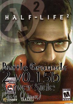 Box art for Battle Grounds 2 v0.15b Server-Side Patch (Linux)