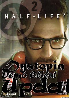 Box art for Dystopia Demo Client Update