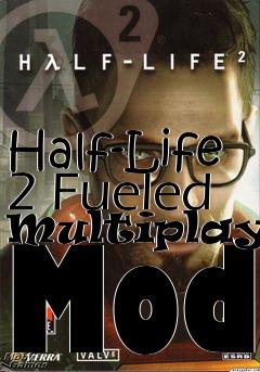 Box art for Half-Life 2 Fueled Multiplayer Mod