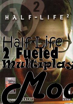 Box art for Half-Life 2 Fueled Multiplayer Mod