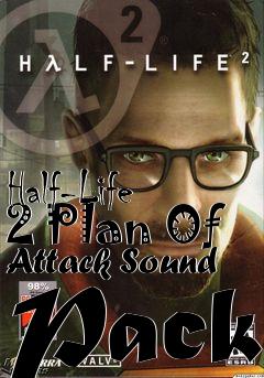 Box art for Half-Life 2 Plan Of Attack Sound Pack