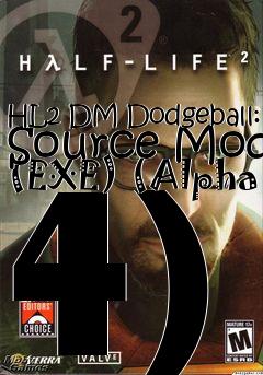 Box art for HL2 DM Dodgeball: Source Mod (EXE) (Alpha 4)