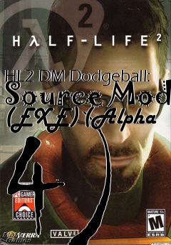 Box art for HL2 DM Dodgeball: Source Mod (EXE) (Alpha 4)