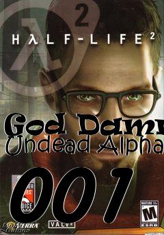 Box art for God Damned Undead Alpha 001