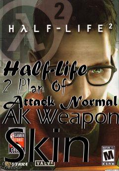 Box art for Half-Life 2 Plan Of Attack Normal AK Weapon Skin