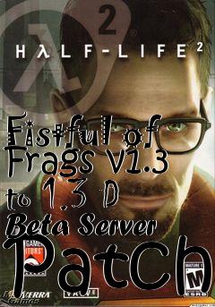 Box art for Fistful of Frags v1.3 to 1.3 D Beta Server Patch