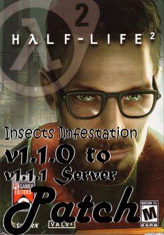 Box art for Insects Infestation v1.1.0 to v1.1.1 Server Patch