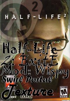 Box art for Half-Life 2: ExitE Mod: Wispy Swirl Portal Texture