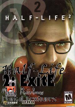 Box art for Half-Life 2: ExitE Mod: Rainbow Portal Textures