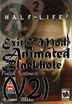 Box art for ExitE Mod: Animated Blackhole Portal Textures (v2)