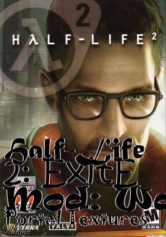 Box art for Half-Life 2: ExitE Mod: Wave Portal Textures