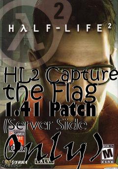 Box art for HL2 Capture the Flag 1.41 Patch (Server Side Only)