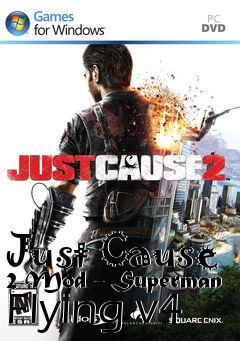 Box art for Just Cause 2 Mod - Superman Flying v4