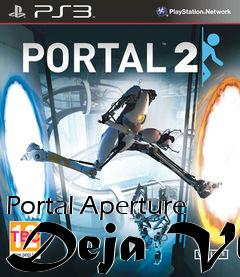 Box art for Portal Aperture Deja Vu