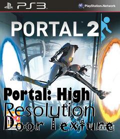 Box art for Portal: High Resolution Door Texture