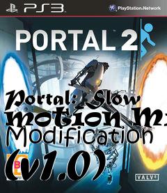Box art for Portal: Slow motion Mini Modification (v1.0)