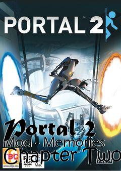 Box art for Portal 2 Mod - Memories Chapter Two