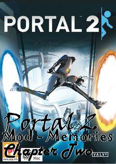 Box art for Portal 2 Mod - Memories Chapter Two