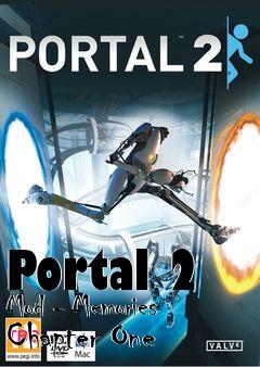 Box art for Portal 2 Mod - Memories Chapter One