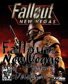 Box art for Fallout: New Vegas Mod - Project Nevada v2.5