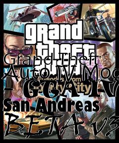 Box art for Grand Theft Auto IV Mod - GTA IV: San Andreas BETA v3