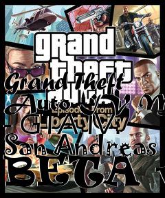 Box art for Grand Theft Auto IV Mod - GTA IV: San Andreas BETA v3