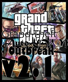 Box art for Grand Theft Auto IV Mod - Outbreak v2.1