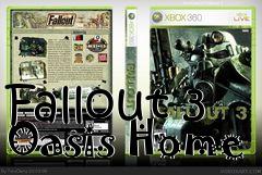 Box art for Fallout 3 Oasis Home