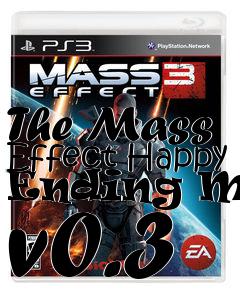 Box art for The Mass Effect Happy Ending Mod v0.3