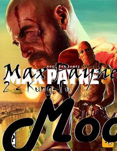 Max Payne: Kung Fu Edition v3 [Max Payne] [Mods]