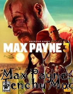 Box art for Max Payne: Tenchu Mod