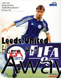 Box art for Leeds United Home And Away