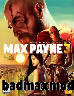 Box art for badmaxmod