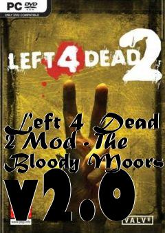 Box art for Left 4 Dead 2 Mod - The Bloody Moors v2.0