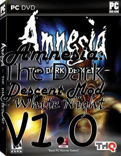 Box art for Amnesia: The Dark Descent Mod - White Night v1.0
