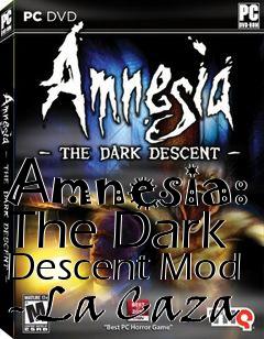 Box art for Amnesia: The Dark Descent Mod - La Caza