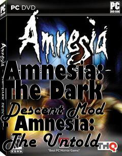 Box art for Amnesia: The Dark Descent Mod - Amnesia: The Untold